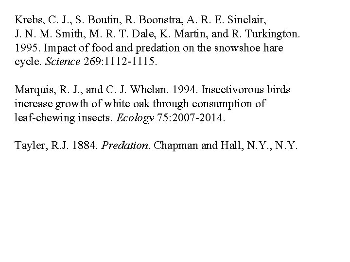 Krebs, C. J. , S. Boutin, R. Boonstra, A. R. E. Sinclair, J. N.