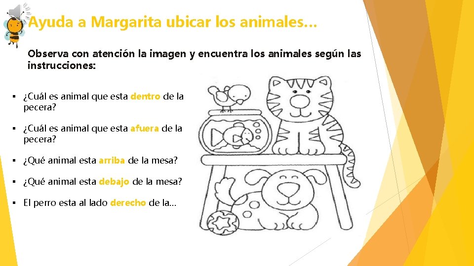 Ayuda a Margarita ubicar los animales… Observa con atención la imagen y encuentra los