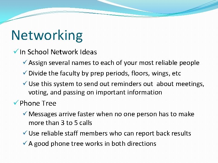 Networking ü In School Network Ideas ü Assign several names to each of your
