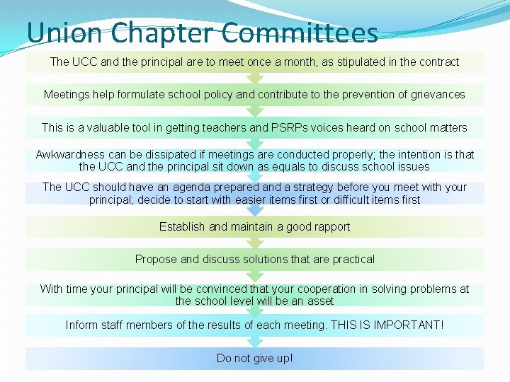 Union Chapter Committees The UCC and the principal are to meet once a month,