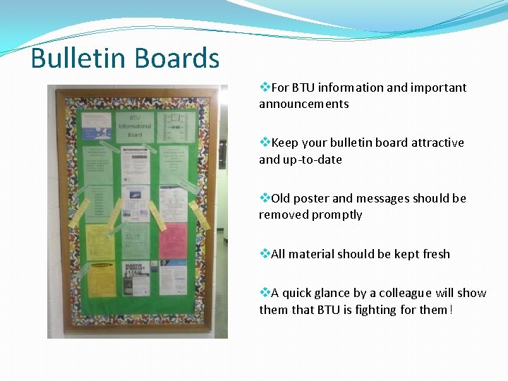 Bulletin Boards v. For BTU information and important announcements v. Keep your bulletin board