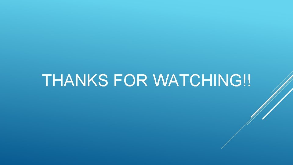 THANKS FOR WATCHING!! 