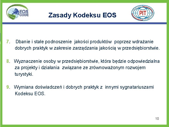 Zasady Kodeksu EOS 7. Dbanie i stałe podnoszenie jakości produktów poprzez wdrażanie dobrych praktyk