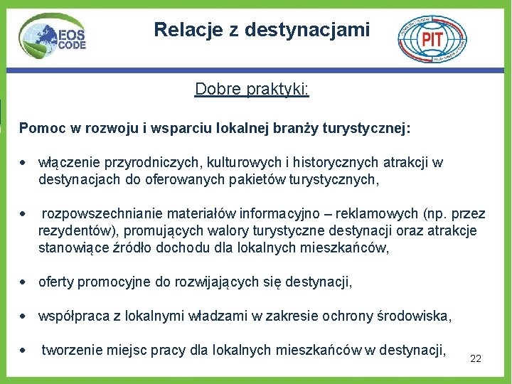 Relacje z destynacjami Dobre praktyki: Pomoc w rozwoju i wsparciu lokalnej branży turystycznej: włączenie