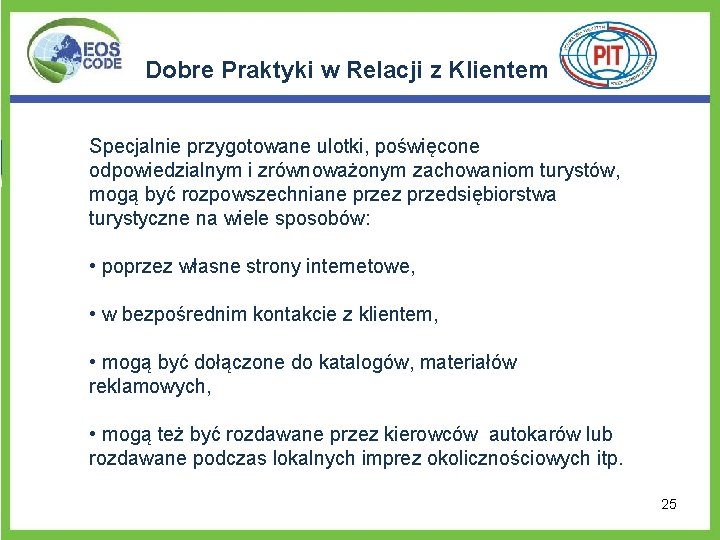 Dobre Praktyki w Relacji z Klientem Specjalnie przygotowane ulotki, poświęcone odpowiedzialnym i zrównoważonym zachowaniom