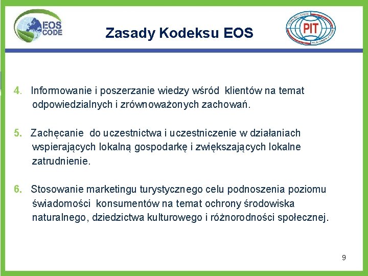 Zasady Kodeksu EOS 4. Informowanie i poszerzanie wiedzy wśród klientów na temat odpowiedzialnych i