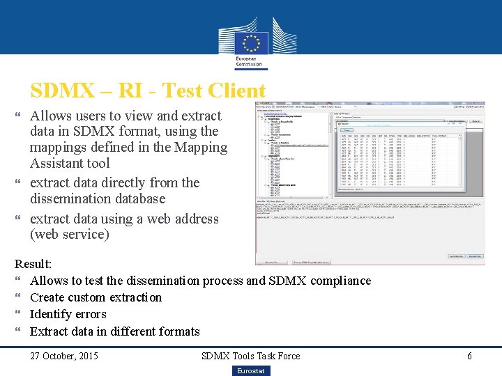 SDMX – RI - Test Client Allows users to view and extract data in