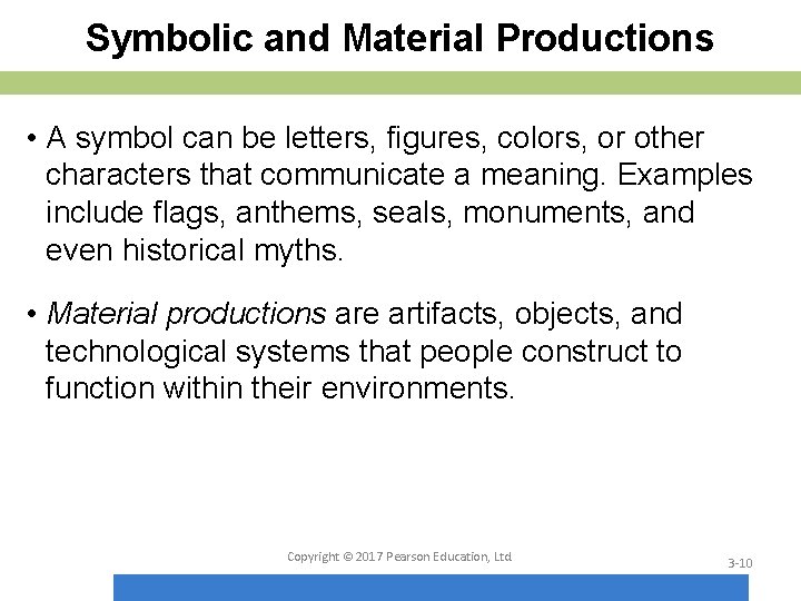 Symbolic and Material Productions • A symbol can be letters, figures, colors, or other