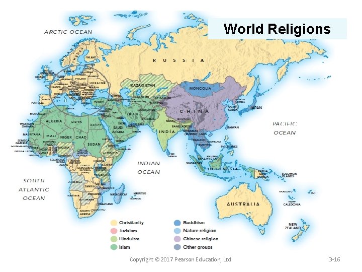 World Religions Copyright © 2017 Pearson Education, Ltd. 3 -16 