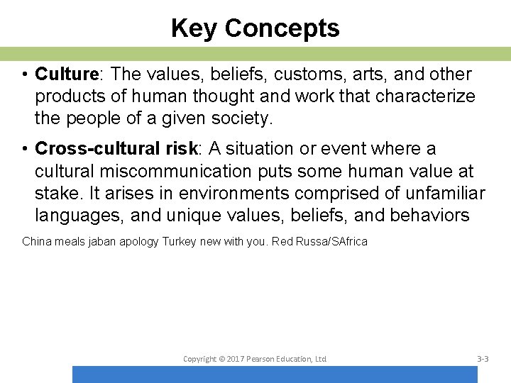 Key Concepts • Culture: The values, beliefs, customs, arts, and other products of human