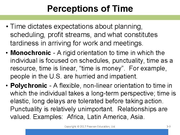Perceptions of Time • Time dictates expectations about planning, scheduling, profit streams, and what