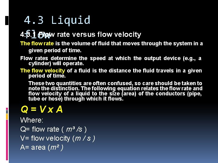 4. 3 Liquid 4. 3. 1 Flow rate versus flow velocity flow The flow