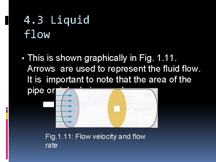 4. 3 Liquid flow ▪ This is shown graphically in Fig. 1. 11. Arrows