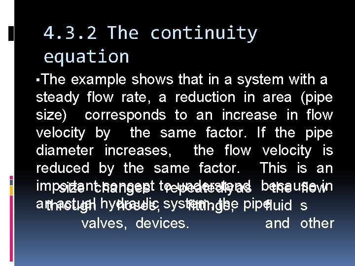4. 3. 2 The continuity equation ▪The example shows that in a system with