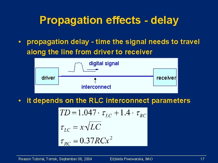 Propagation effects - delay • propagation delay - time the signal needs to travel