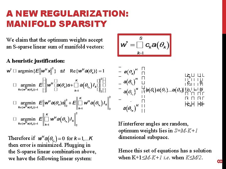 A NEW REGULARIZATION: MANIFOLD SPARSITY We claim that the optimum weights accept an S-sparse