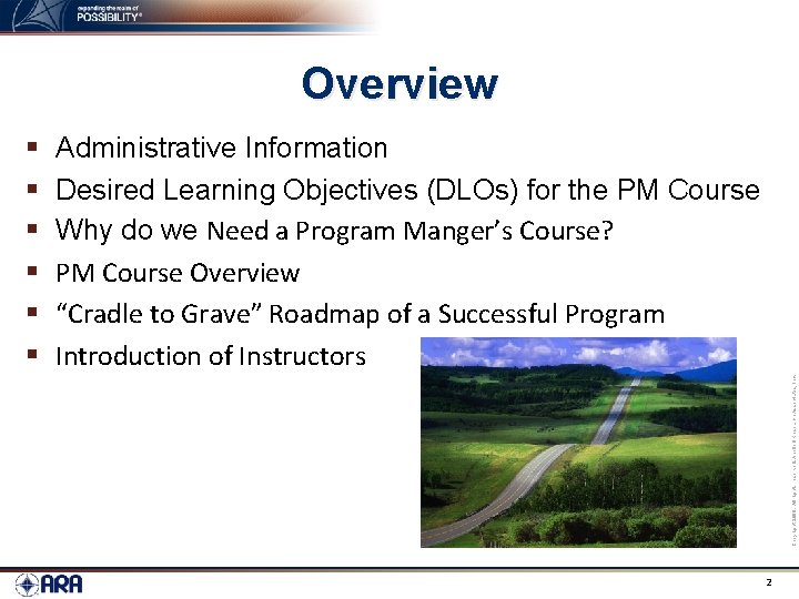 Overview Administrative Information Desired Learning Objectives (DLOs) for the PM Course Why do we