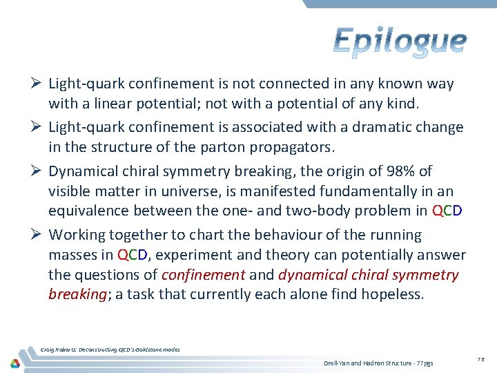 Ø Light-quark confinement is not connected in any known way with a linear potential;