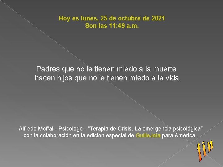 Hoy es lunes, 25 de octubre de 2021 Son las 11: 49 a. m.