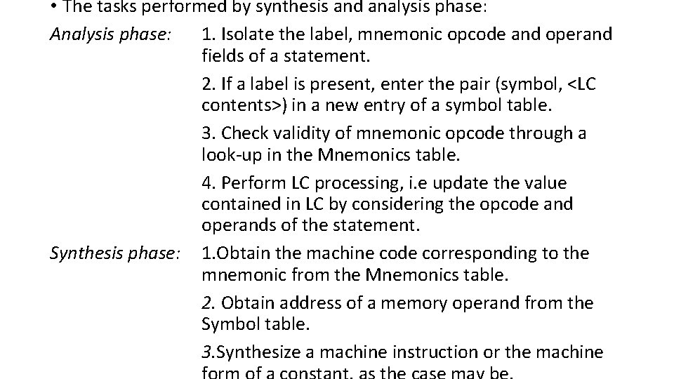 • The tasks performed by synthesis and analysis phase: Analysis phase: 1. Isolate • The tasks performed by synthesis and analysis phase: Analysis phase: 1. Isolate