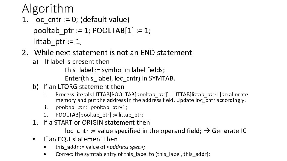Algorithm 1. loc_cntr : = 0; (default value) pooltab_ptr : = 1; POOLTAB[1] :