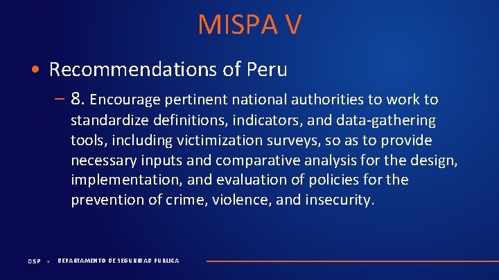 MISPA V • Recommendations of Peru – 8. Encourage pertinent national authorities to work