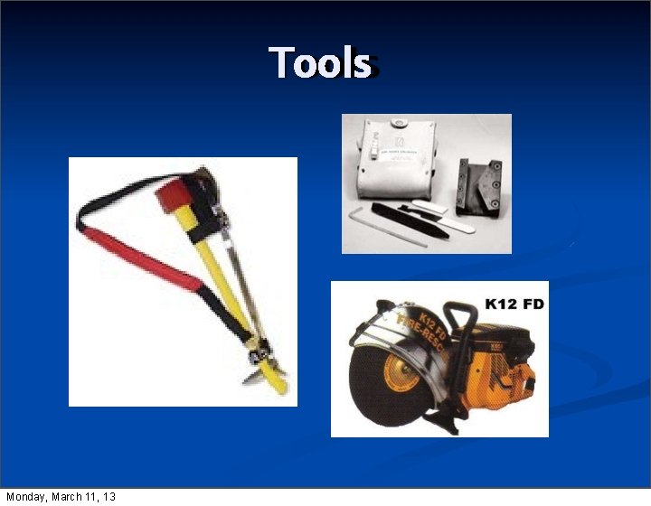 Tools Monday, March 11, 13 