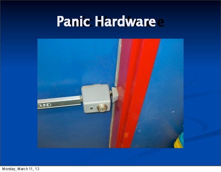 Panic Hardware Monday, March 11, 13 
