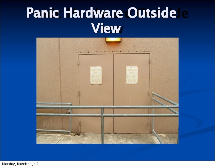 Panic Hardware Outside View Monday, March 11, 13 