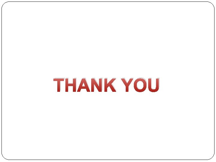 THANK YOU THANK YOU