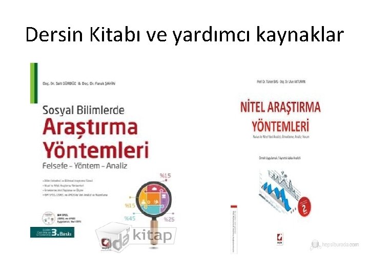 Dersin Kitabı ve yardımcı kaynaklar 