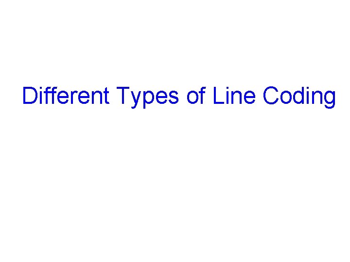 Different Types of Line Coding 