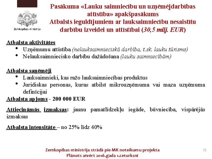 Pasākuma «Lauku saimniecību un uzņēmējdarbības attīstība» apakšpasākums Atbalsts ieguldījumiem ar lauksaimniecību nesaistītu darbību izveidei