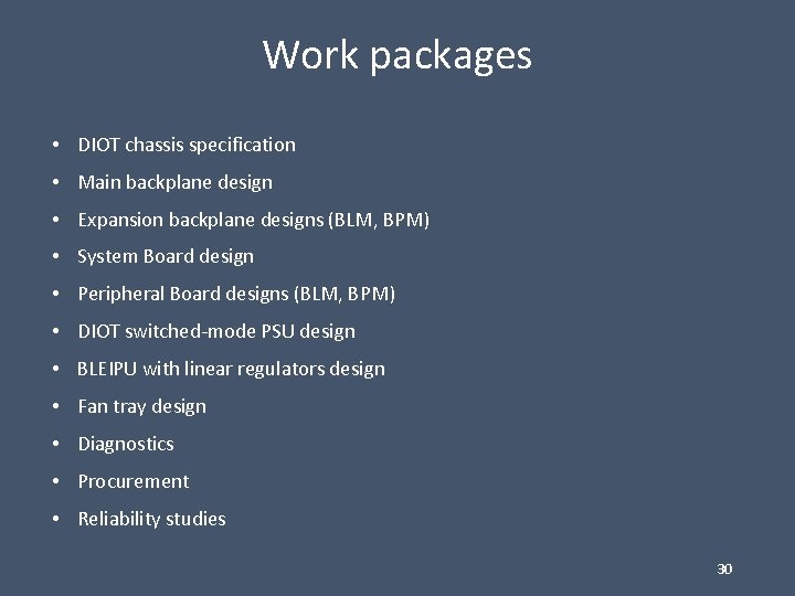 Work packages • DIOT chassis specification • Main backplane design • Expansion backplane designs