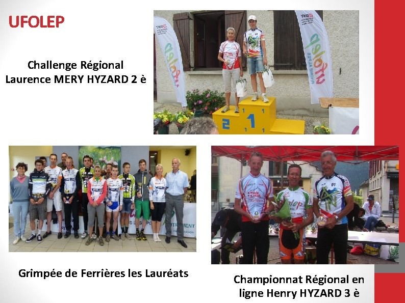 UFOLEP Challenge Régional Laurence MERY HYZARD 2 è Grimpée de Ferrières les Lauréats Championnat