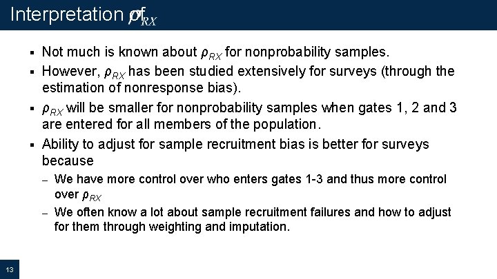 Interpretation of Not much is known about ρRX for nonprobability samples. § However, ρRX