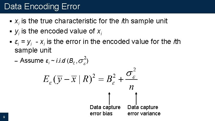 Data Encoding Error xi is the true characteristic for the ith sample unit §