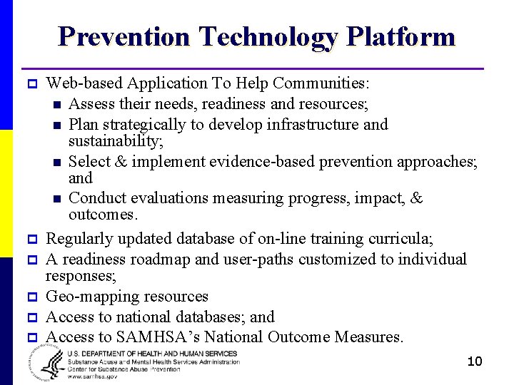 Prevention Technology Platform p p p Web-based Application To Help Communities: n Assess their