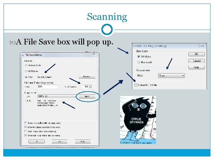 Scanning A File Save box will pop up. 