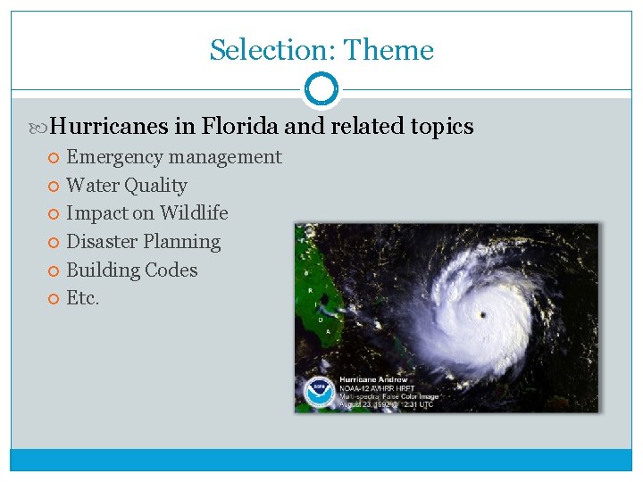 Selection: Theme Hurricanes in Florida and related topics Emergency management Water Quality Impact on