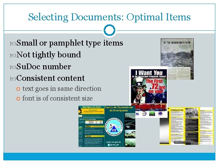 Selecting Documents: Optimal Items Small or pamphlet type items Not tightly bound Su. Doc