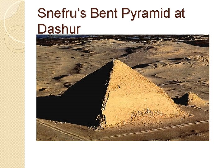 Snefru’s Bent Pyramid at Dashur 