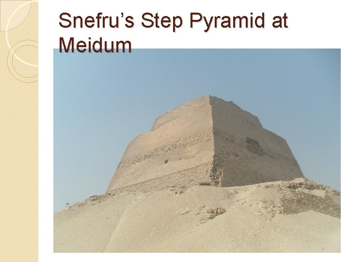 Snefru’s Step Pyramid at Meidum 