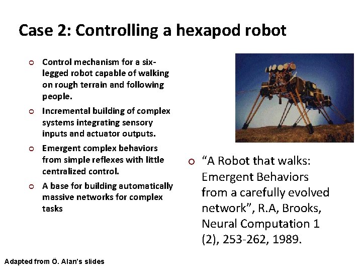 Carnegie Mellon Case 2: Controlling a hexapod robot ¢ ¢ Control mechanism for a