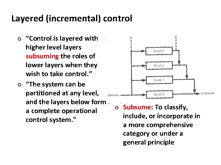 Carnegie Mellon Layered (incremental) control ¢ ¢ “Control is layered with higher level layers