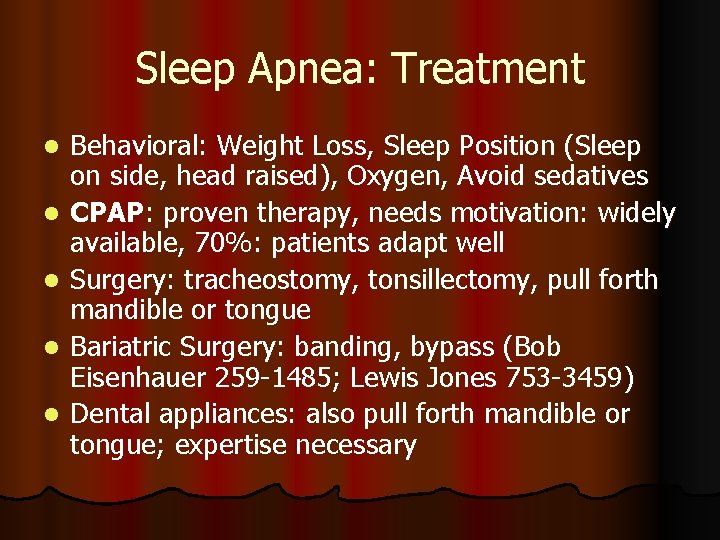 Sleep Apnea: Treatment l l l Behavioral: Weight Loss, Sleep Position (Sleep on side,