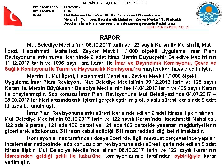 MERSİN BÜYÜKŞEHİR BELEDİYE MECLİSİ Ara Karar Tarihi : 11/12/2017 Ara Karar No : 1096