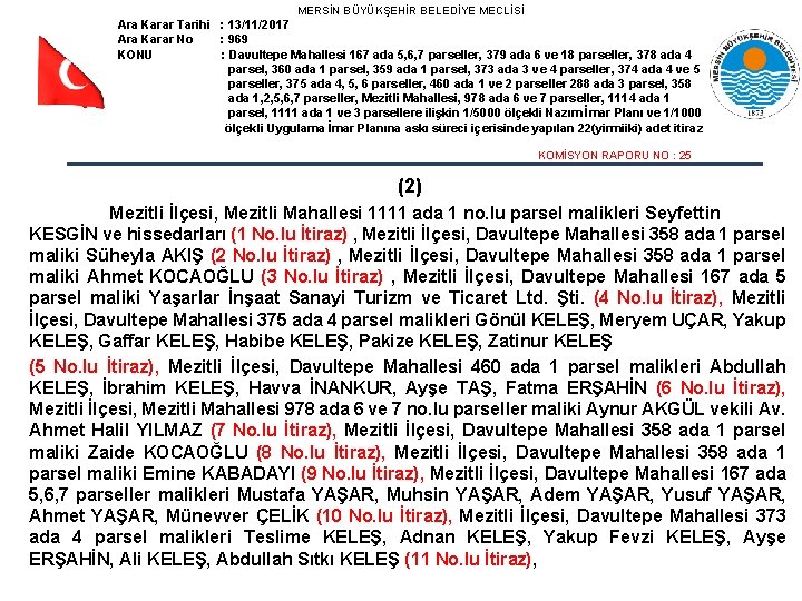 MERSİN BÜYÜKŞEHİR BELEDİYE MECLİSİ Ara Karar Tarihi : 13/11/2017 Ara Karar No : 969