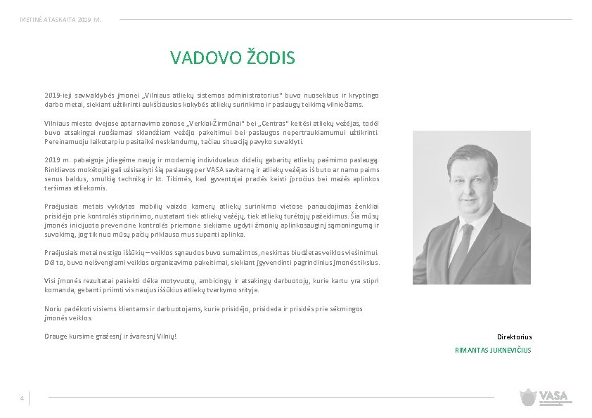 METINĖ ATASKAITA 2019 M. VADOVO ŽODIS 2019 -ieji savivaldybės įmonei „Vilniaus atliekų sistemos administratorius“