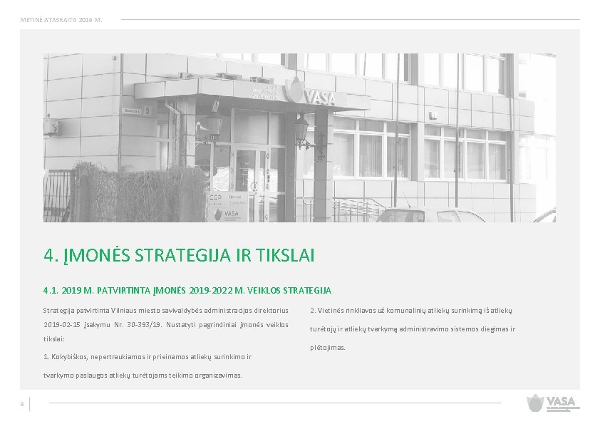 METINĖ ATASKAITA 2019 M. KOKYBIŠKOS, NEPERTRAUKIAMOS IR PRIEINAMOS ATLIEKŲ SURINKIMO IR TVARKYMO PASLAUGOS ATLIEKŲ